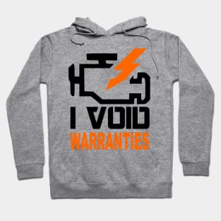 I Void warranties Hoodie